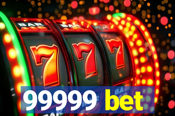 99999 bet